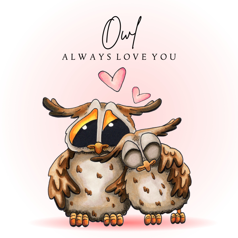 Wenskaarten - Liefde kaart Owl always love you