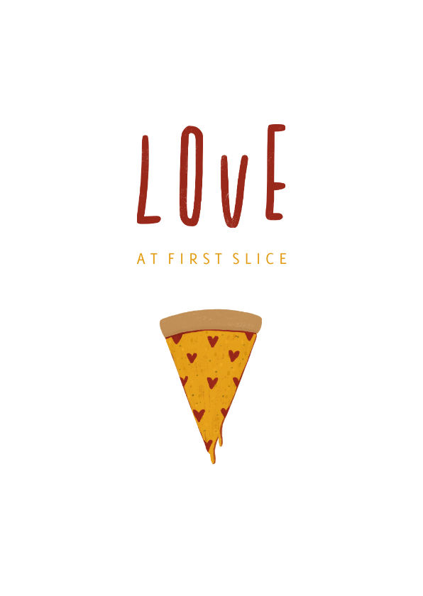 Wenskaarten - Liefdekaart love at first slice pizza met hartjes