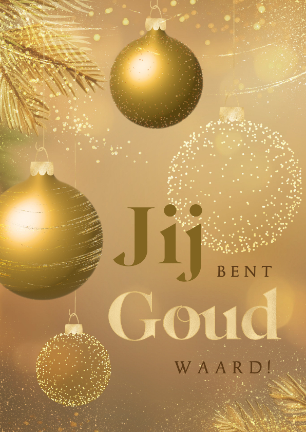 Zakelijke kerstkaarten - Kerstkaart goudlook stijlvol kerstballen jij bent goud waard