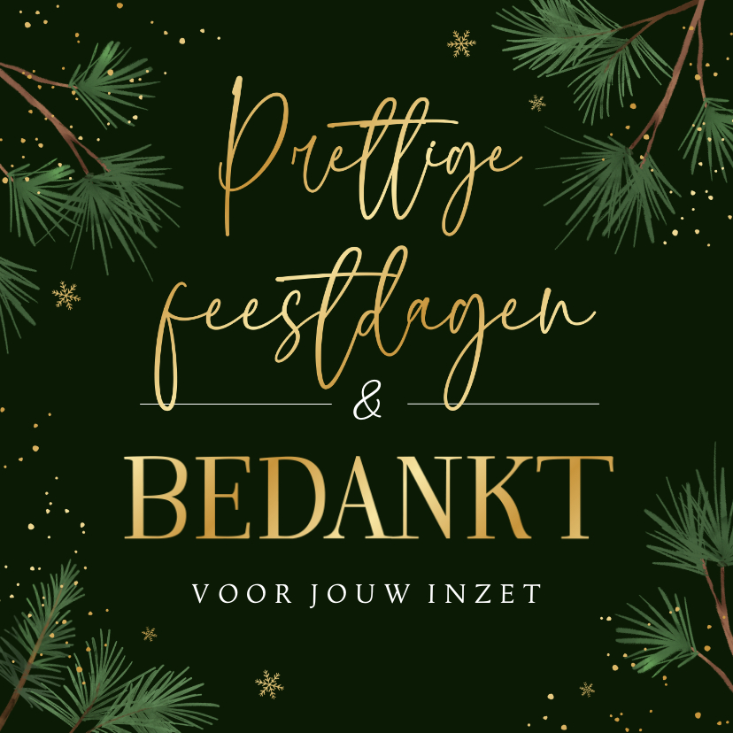 Zakelijke kerstkaarten - Zakelijke kerstkaart dennentakjes sneeuw goud bedankt